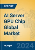 AI Server GPU Chip Global Market Insights 2024, Analysis and Forecast to 2029, by Manufacturers, Regions, Technology, Application, Product Type- Product Image