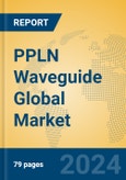 PPLN Waveguide Global Market Insights 2024, Analysis and Forecast to 2029, by Manufacturers, Regions, Technology, Application, Product Type- Product Image