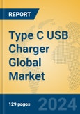 Type C USB Charger Global Market Insights 2024, Analysis and Forecast to 2029, by Manufacturers, Regions, Technology, Application- Product Image