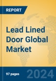 Lead Lined Door Global Market Insights 2024, Analysis and Forecast to 2029, by Manufacturers, Regions, Technology, Application- Product Image