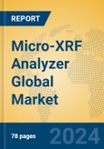 Micro-XRF Analyzer Global Market Insights 2024, Analysis and Forecast to 2029, by Manufacturers, Regions, Technology, Application- Product Image