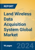 Land Wireless Data Acquisition System Global Market Insights 2024, Analysis and Forecast to 2029, by Manufacturers, Regions, Technology, Application- Product Image