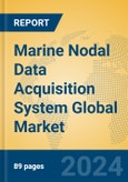 Marine Nodal Data Acquisition System Global Market Insights 2024, Analysis and Forecast to 2029, by Manufacturers, Regions, Technology, Application- Product Image