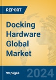 Docking Hardware Global Market Insights 2024, Analysis and Forecast to 2029, by Market Participants, Regions, Technology, Application- Product Image