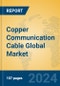 Copper Communication Cable Global Market Insights 2024, Analysis and Forecast to 2029, by Manufacturers, Regions, Technology, Application - Product Image