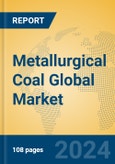 Metallurgical Coal Global Market Insights 2024, Analysis and Forecast to 2029, by Manufacturers, Regions, Technology, Application- Product Image