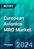 European Avionics MRO Market Size, Share, Trend, Forecast, Competitive Analysis, and Growth Opportunity: 2023-2028- Product Image