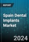 Spain Dental Implants Market - Forecast 2024-2030 - Product Thumbnail Image
