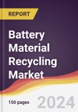 Battery Material Recycling Market Report: Trends, Forecast and Competitive Analysis to 2030- Product Image