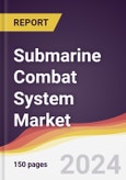 Submarine Combat System Market Report: Trends, Forecast and Competitive Analysis to 2030- Product Image