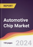 Automotive Chip Market Report: Trends, Forecast and Competitive Analysis to 2030- Product Image