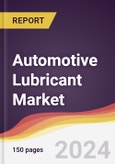 Automotive Lubricant Market Report: Trends, Forecast and Competitive Analysis to 2030- Product Image