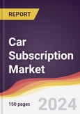 Car Subscription Market Report: Trends, Forecast and Competitive Analysis to 2030- Product Image