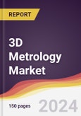 3D Metrology Market Report: Trends, Forecast and Competitive Analysis to 2030- Product Image