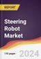 Steering Robot Market Report: Trends, Forecast and Competitive Analysis to 2030 - Product Image