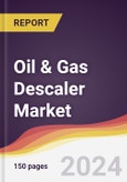 Oil & Gas Descaler Market Report: Trends, Forecast and Competitive Analysis to 2030- Product Image