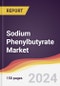 Sodium Phenylbutyrate Market Report: Trends, Forecast and Competitive Analysis to 2030 - Product Image