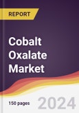 Cobalt Oxalate Market Report: Trends, Forecast and Competitive Analysis to 2030- Product Image