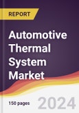 Automotive Thermal System Market Report: Trends, Forecast and Competitive Analysis to 2030- Product Image