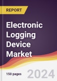 Electronic Logging Device Market Report: Trends, Forecast and Competitive Analysis to 2031- Product Image