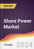 Shore Power Market Report: Trends, Forecast and Competitive Analysis to 2030- Product Image