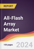 All-Flash Array Market Report: Trends, Forecast and Competitive Analysis to 2030- Product Image