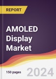 AMOLED Display Market Report: Trends, Forecast and Competitive Analysis to 2030- Product Image