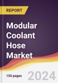 Modular Coolant Hose Market Report: Trends, Forecast and Competitive Analysis to 2030- Product Image