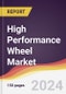 High Performance Wheel Market Report: Trends, Forecast and Competitive Analysis to 2030 - Product Thumbnail Image