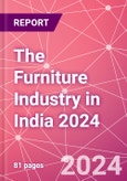 The Furniture Industry in India 2024- Product Image