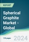 Spherical Graphite Market - Global Forecasts from 2024 to 2029 - Product Image