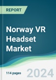 Norway VR Headset Market - Forecasts from 2024 to 2029- Product Image