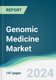 Genomic Medicine Market - Forecasts from 2024 to 2029- Product Image