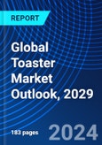 Global Toaster Market Outlook, 2029- Product Image