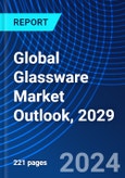 Global Glassware Market Outlook, 2029- Product Image