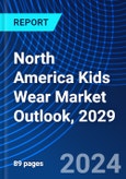 North America Kids Wear Market Outlook, 2029- Product Image