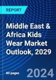 Middle East & Africa Kids Wear Market Outlook, 2029- Product Image
