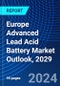 Europe Advanced Lead Acid Battery Market Outlook, 2029 - Product Image