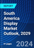 South America Display Market Outlook, 2029- Product Image