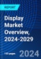 Display Market Overview, 2024-2029 - Product Thumbnail Image