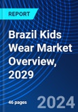Brazil Kids Wear Market Overview, 2029- Product Image