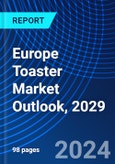 Europe Toaster Market Outlook, 2029- Product Image