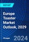 Europe Toaster Market Outlook, 2029 - Product Thumbnail Image