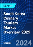 South Korea Culinary Tourism Market Overview, 2029- Product Image