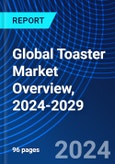 Global Toaster Market Overview, 2024-2029- Product Image