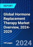 Global Hormone Replacement Therapy Market Overview, 2024-2029- Product Image