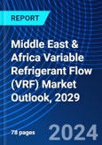 Middle East & Africa Variable Refrigerant Flow (VRF) Market Outlook, 2029- Product Image