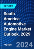 South America Automotive Engine Market Outlook, 2029- Product Image