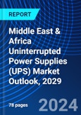 Middle East & Africa Uninterrupted Power Supplies (UPS) Market Outlook, 2029- Product Image