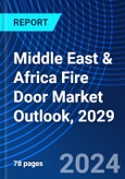 Middle East & Africa Fire Door Market Outlook, 2029- Product Image